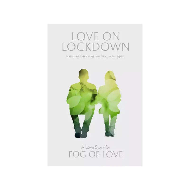 Fog of Love: Love on Lockdown