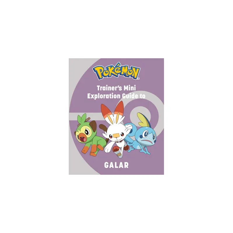Pokmon: Trainer's Mini Exploration Guide to Galar