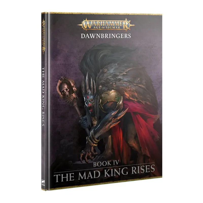 DAWNBRINGERS: BOOK IV THE MAD KING RISES