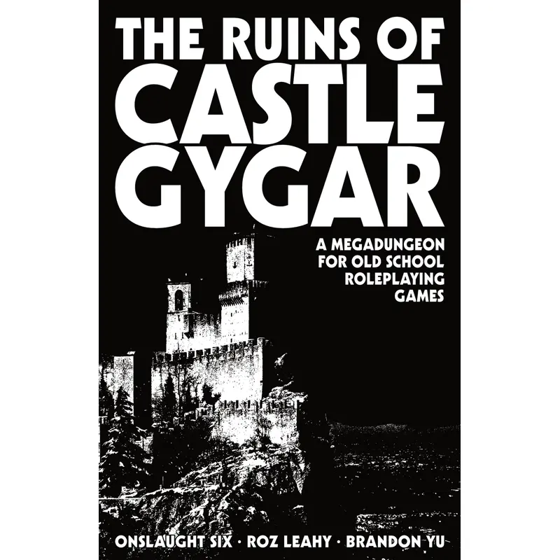 The Ruins of Castle Gygar: A Megadungeon for Old School Roleplaying Games