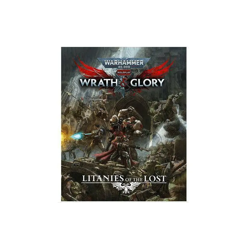Warhammer 40 000 RPG Wrath & Glory Litanies of the Lost