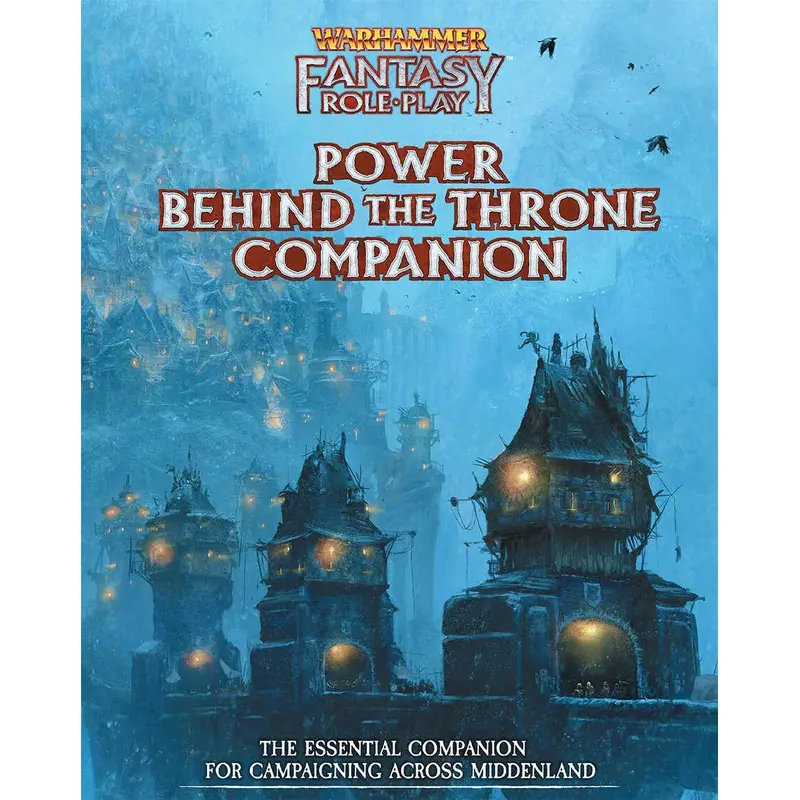 Warhammer Fantasy Roleplay: The Enemy Within Campaign  Power Behind the Throne Companion