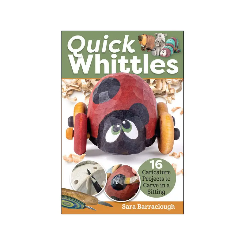 Quick Whittles By Sara Barraclough