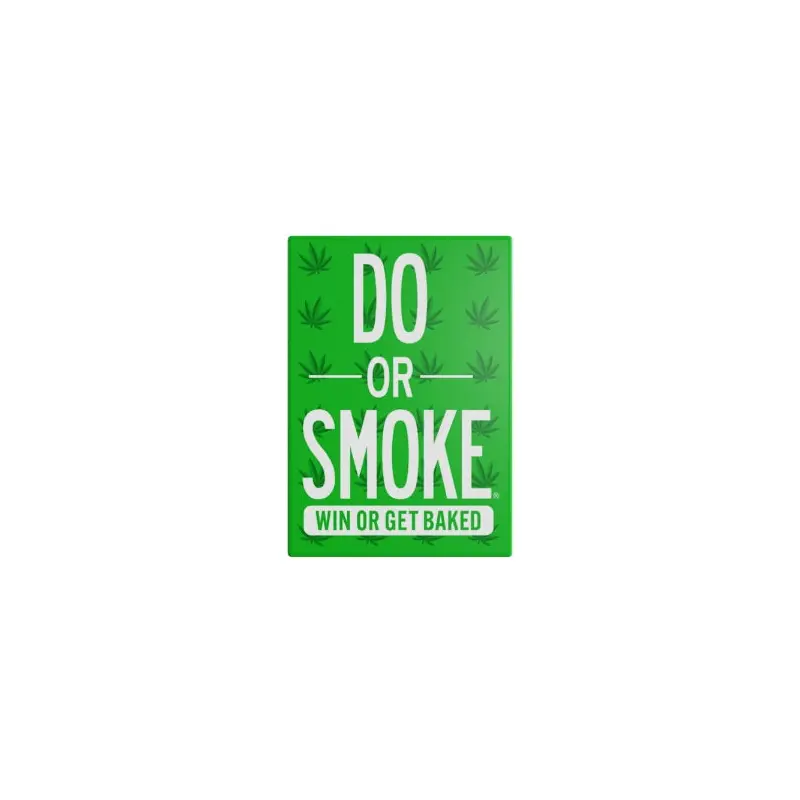 Do or Drink - DO OR SMOKE