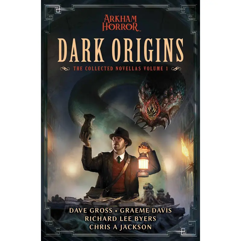 Arkham Horror: Dark Origins - The Collected Novellas Volume 1