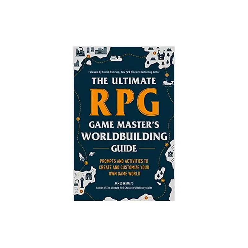 The Ultimate RPG Game Master's Worldbuilding Guide