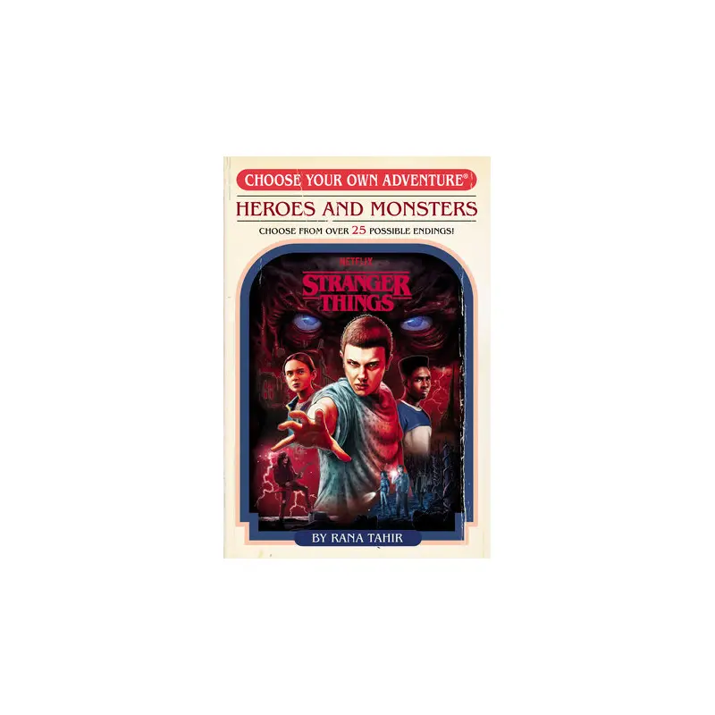 Stranger Things: Heroes and Monsters (Choose Your Own Adventure)