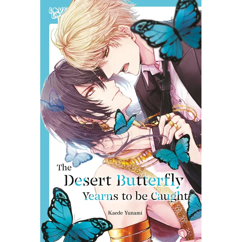 THE DESERT BUTTERFLY YEARNS TO BE CAUGHT