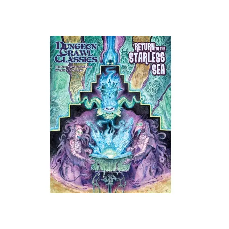 Dungeon Crawl Classics - 104 - Return to the Starless Sea