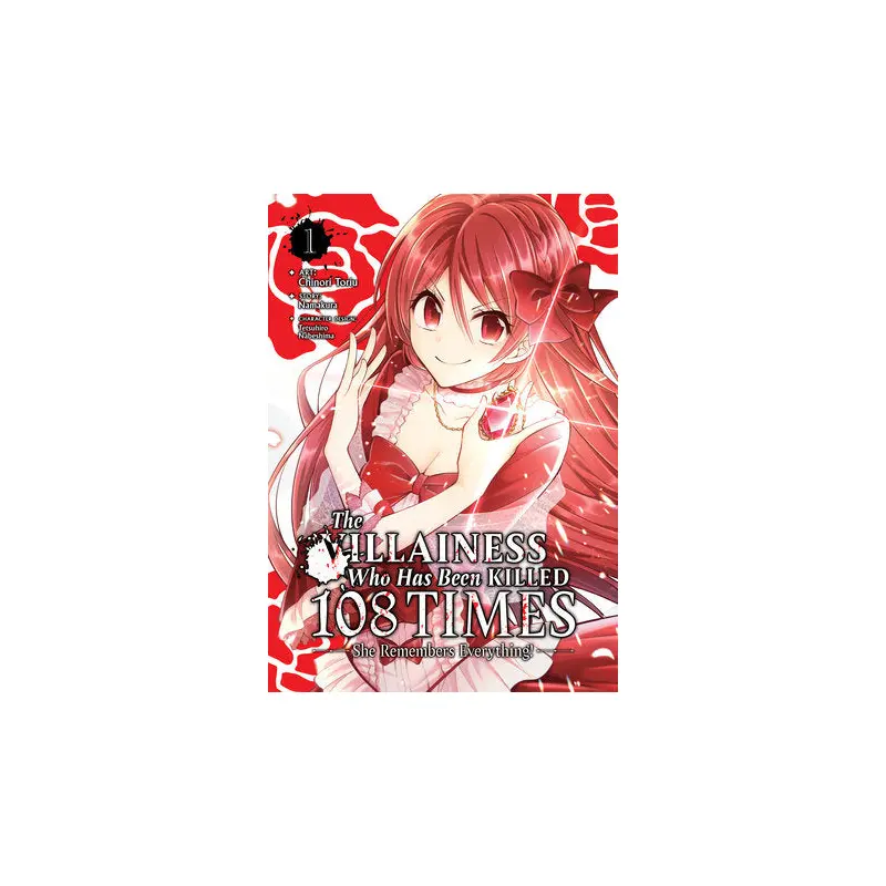 The Villainess Who Has Been Killed 108 Times: She Remembers Everything! (Manga) Vol. 1