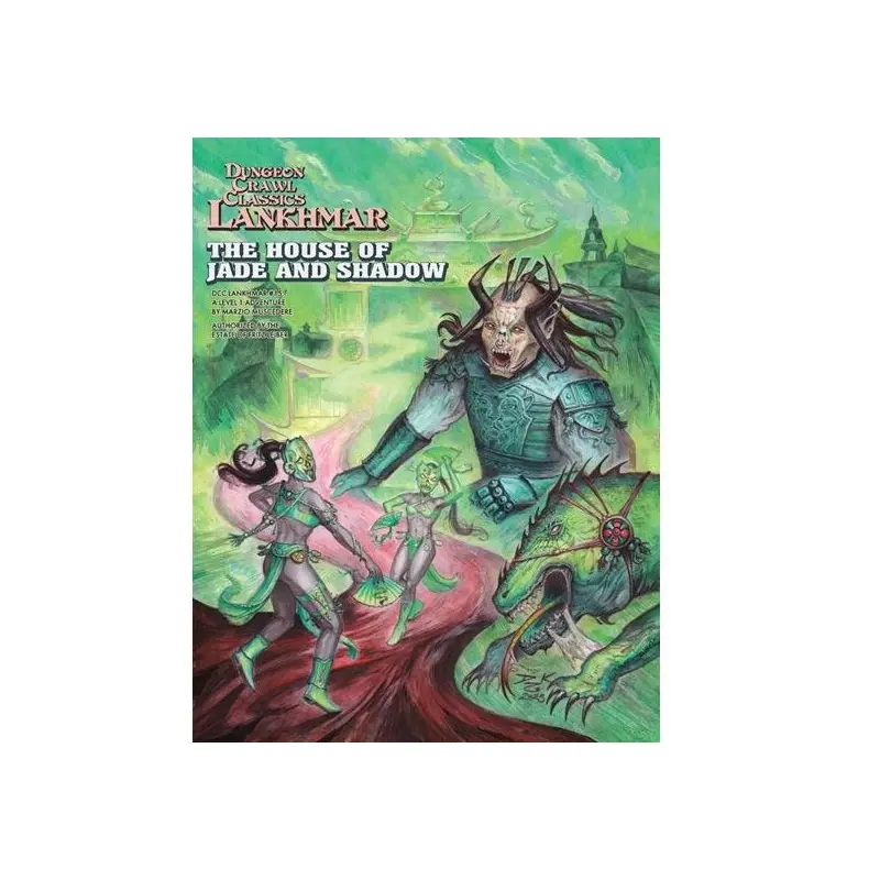 Dungeon Crawl Classics Lankhmar - 15 - The House of Jade and Shadow