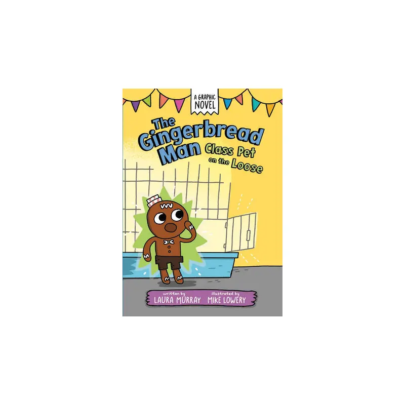 The Gingerbread Man: Class Pet on the Loose