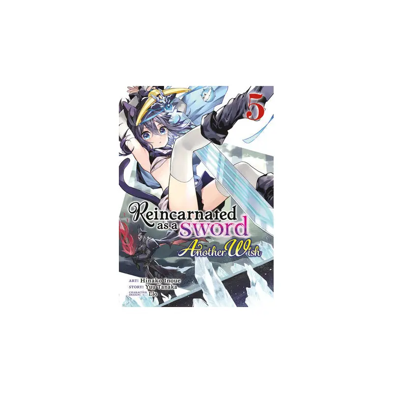 Reincarnated as a Sword: Another Wish (Manga) Vol. 5