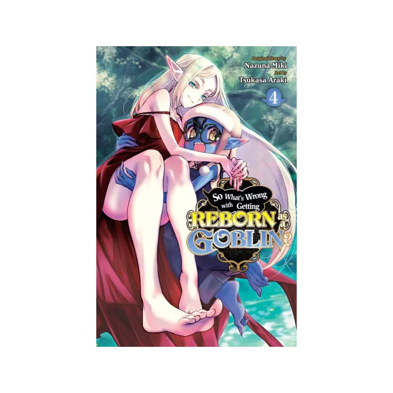 So What's Wrong with Getting Reborn as a Goblin?, Vol. 4