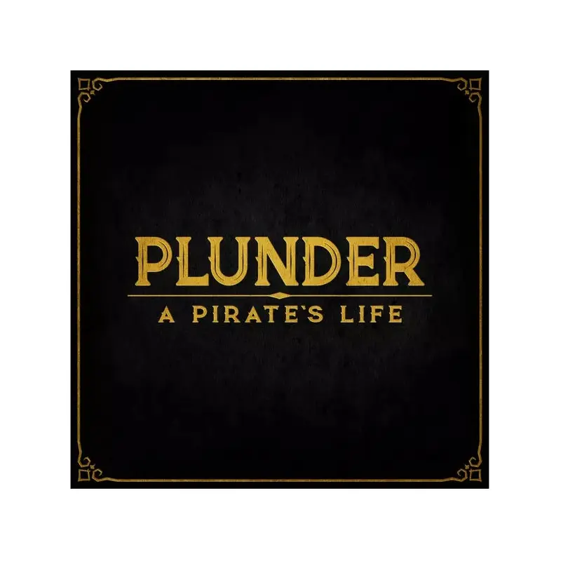 PLUNDER: A PIRATE'S LIFE