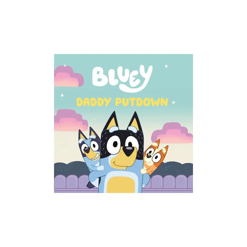 Bluey: Daddy Putdown March 12th 2024