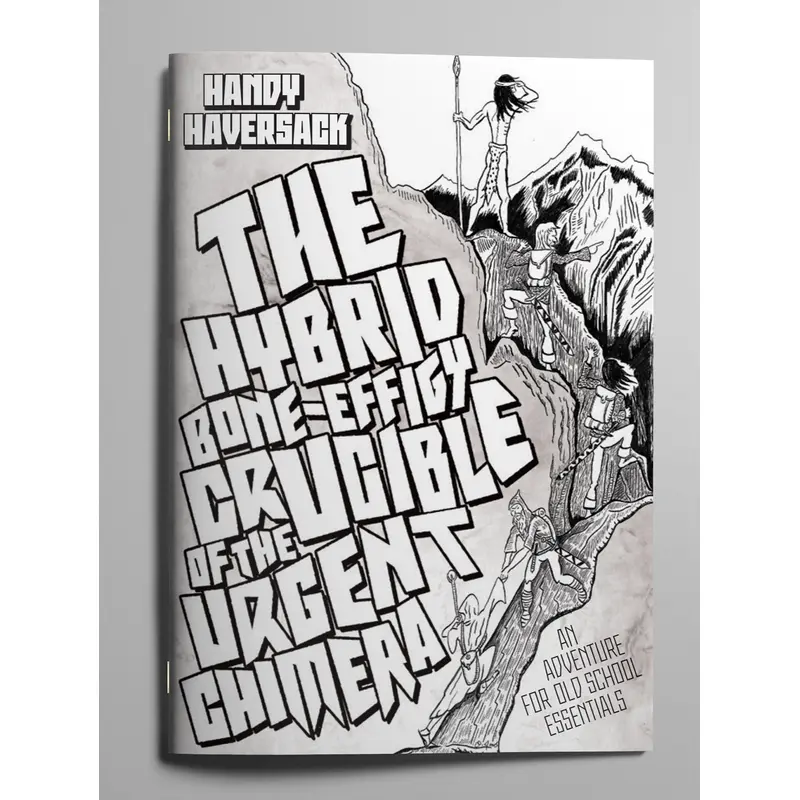 The Hybrid Bone-Effigy Crucible of the Urgent Chimera (Old-School Essentials)