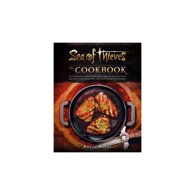 Sea of Thieves: The Cookbook
