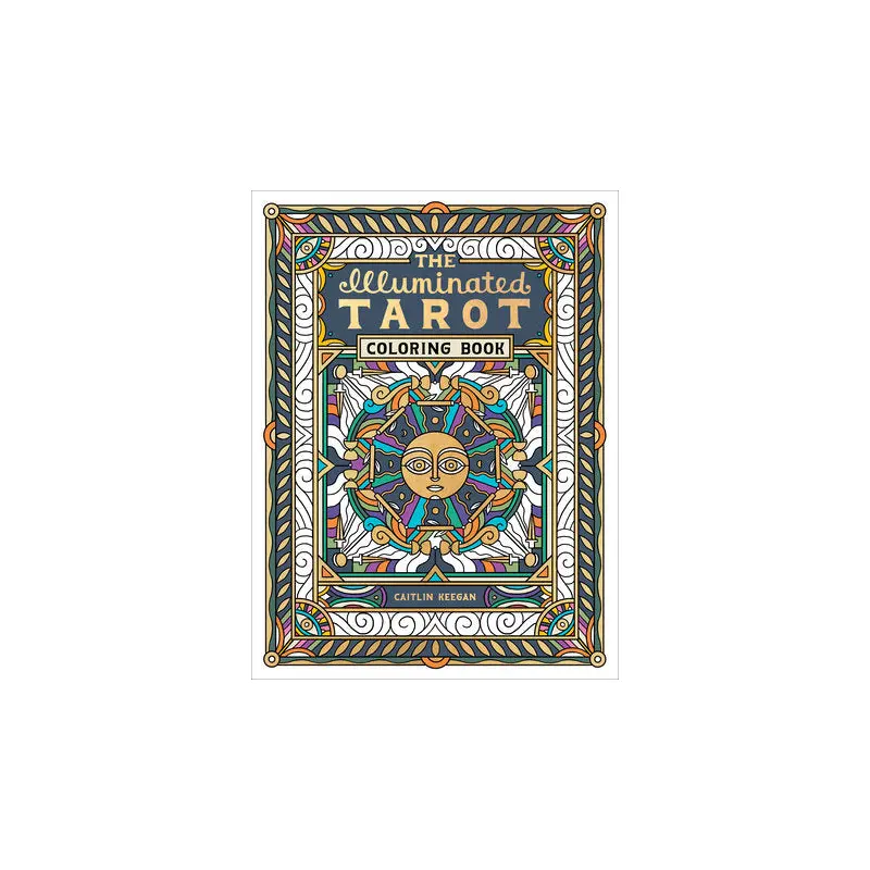 The Illuminated Tarot Coloring Book