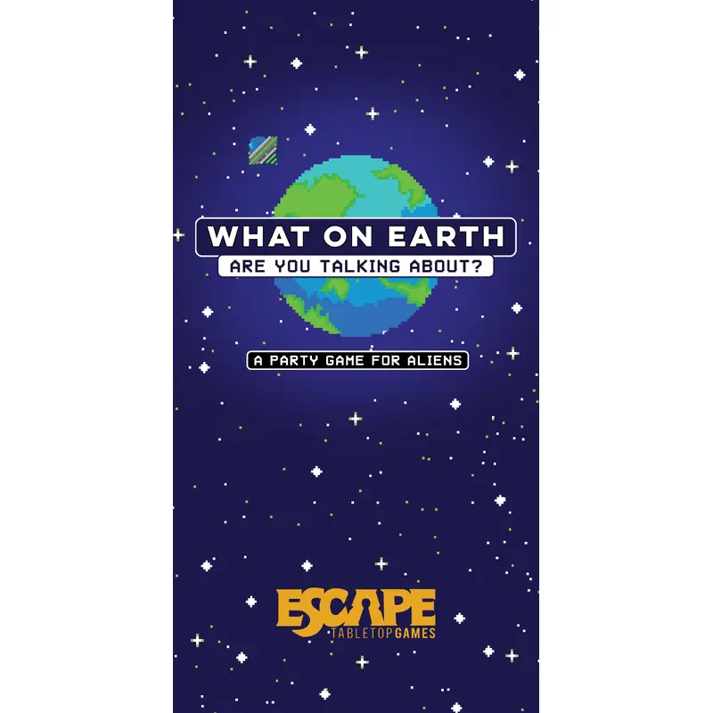 WHAT ON EARTH ARE YOU TALKING ABOUT?