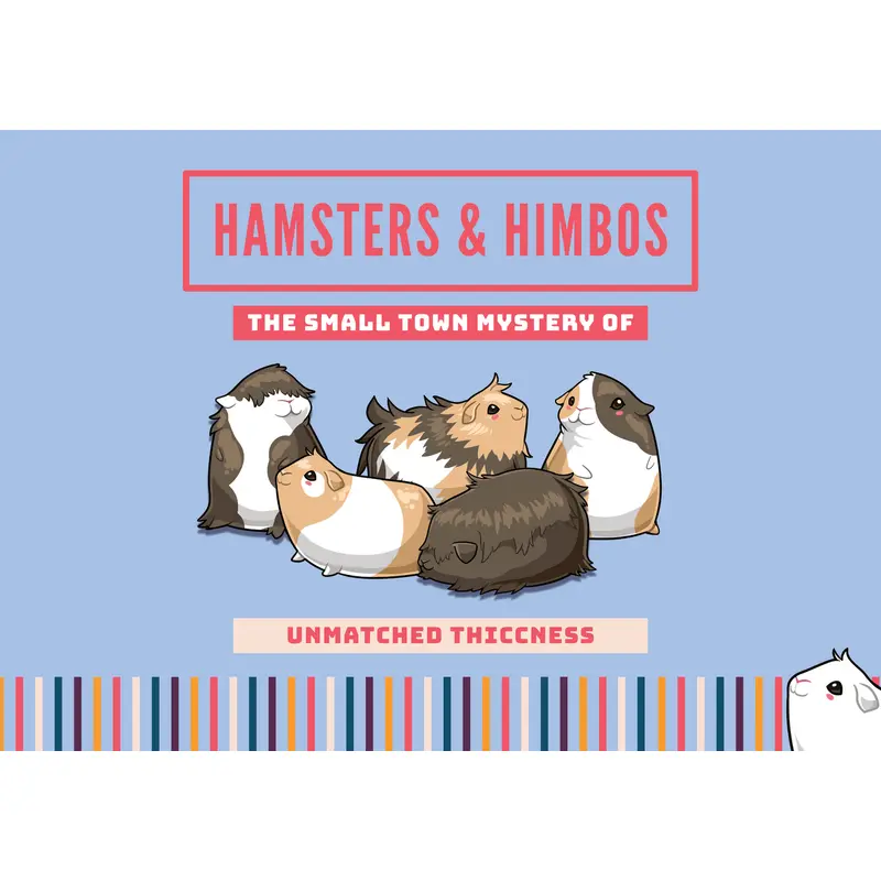 Hamsters & Himbos: The Small Town Mystery of Unmatched Thiccness