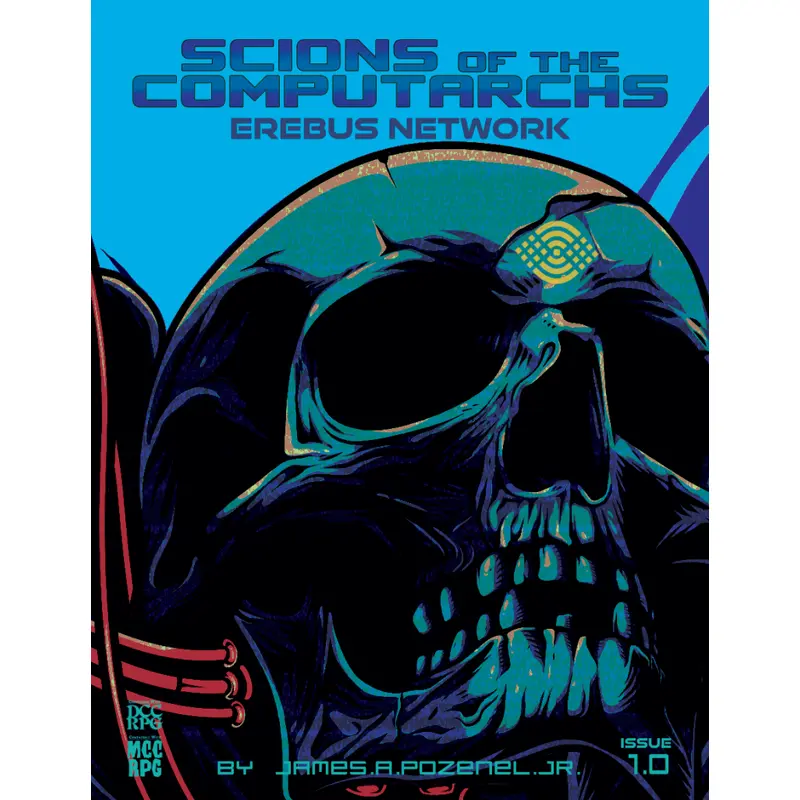 Scions of the Computarchs: Erebus Network (DCC RPG/MCC RPG)