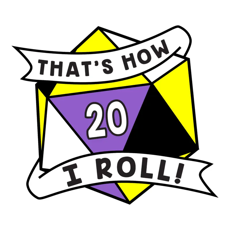 That's How I Roll Pride Pin: Non-Binary (D5)
