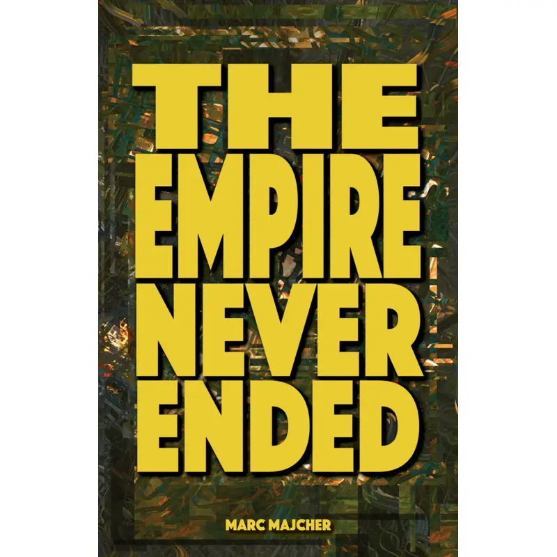 The Empire Never Ended