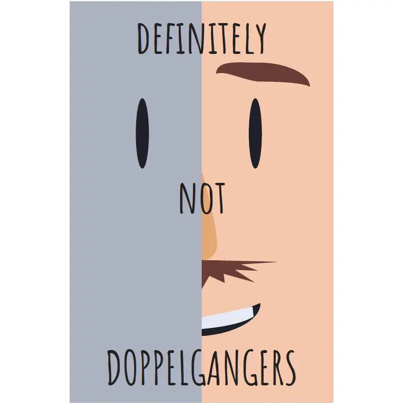 Definitely Not Doppelgangers