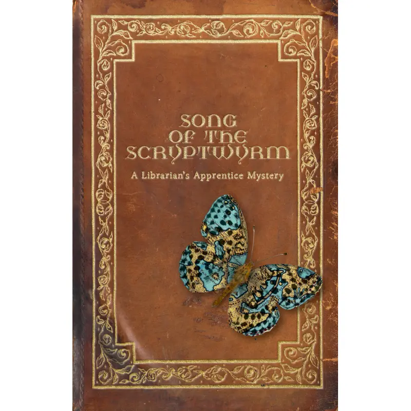 Song of the Scryptwyrm: A Librarian's Apprentice Mystery