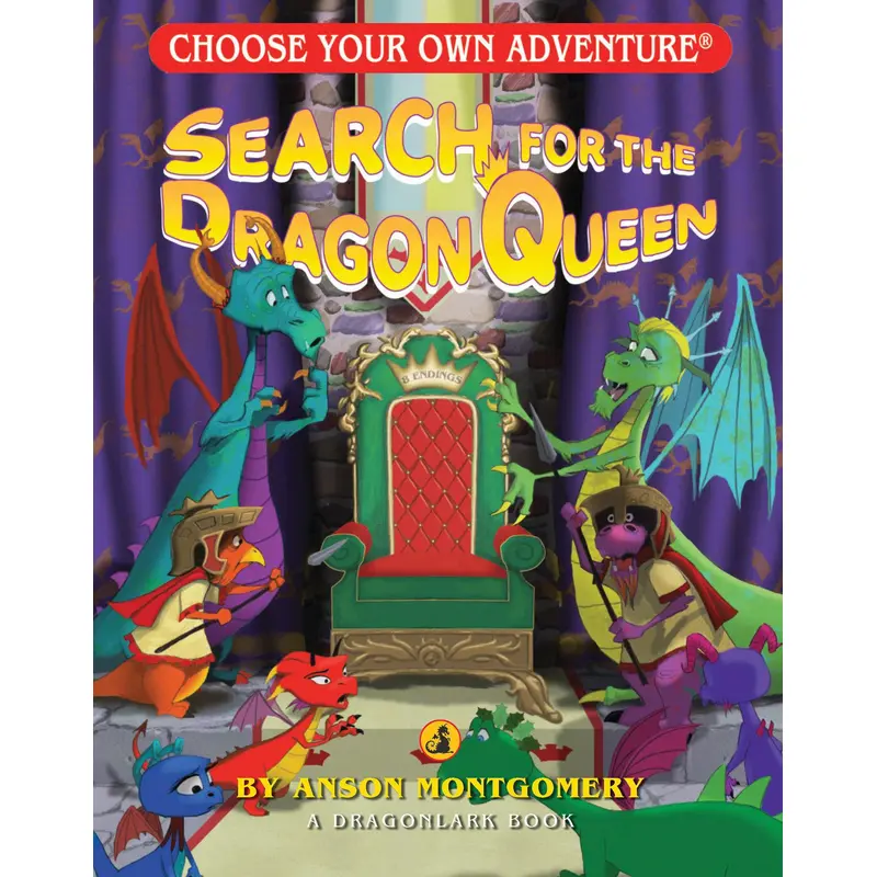 Choose Your Own Adventure: Search for the Dragon Queen
