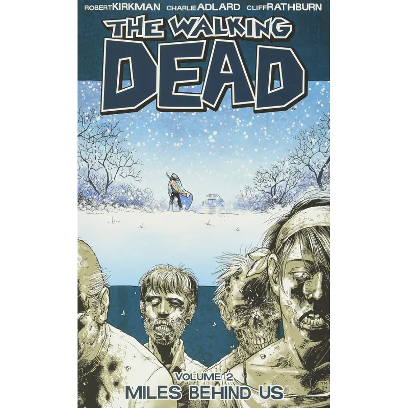 THE WALKING DEAD: VOLUME 02 - "MILES BEHIND US"