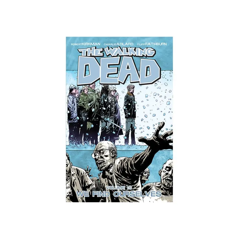 THE WALKING DEAD: VOLUME 15 - "WE FIND OURSELVES"