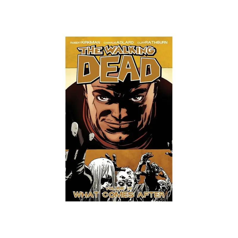 THE WALKING DEAD "VOLUME 18 WHAT COMES AFTER"