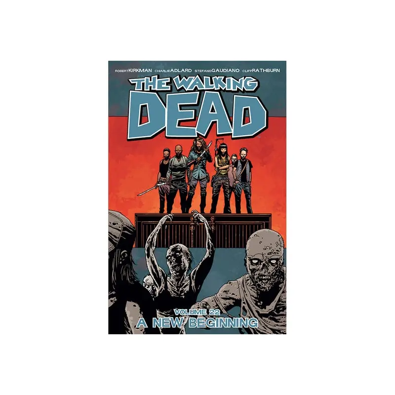 THE WALKING DEAD: VOLUME 22 - "A NEW BEGINNING"
