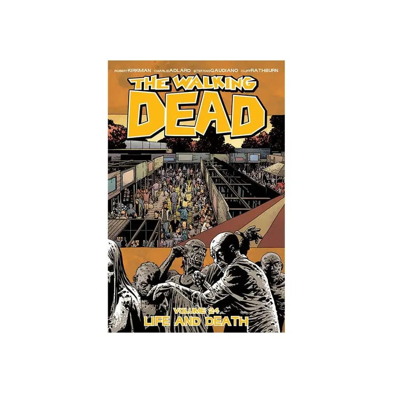 THE WALKING DEAD: VOLUME 24 - "LIFE AND DEATH"
