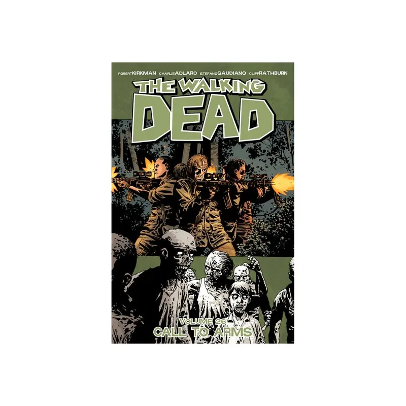THE WALKING DEAD: VOLUME 26 - "CALL TO ARMS"