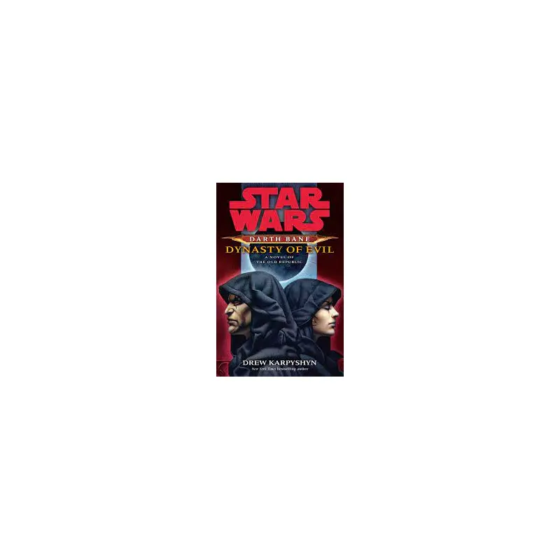 Star Wars Darth Bane: Dynasty of Evil