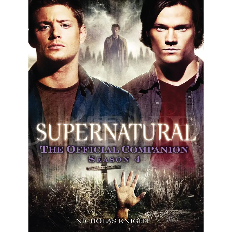 Supernatural: The Official Companion Season 4