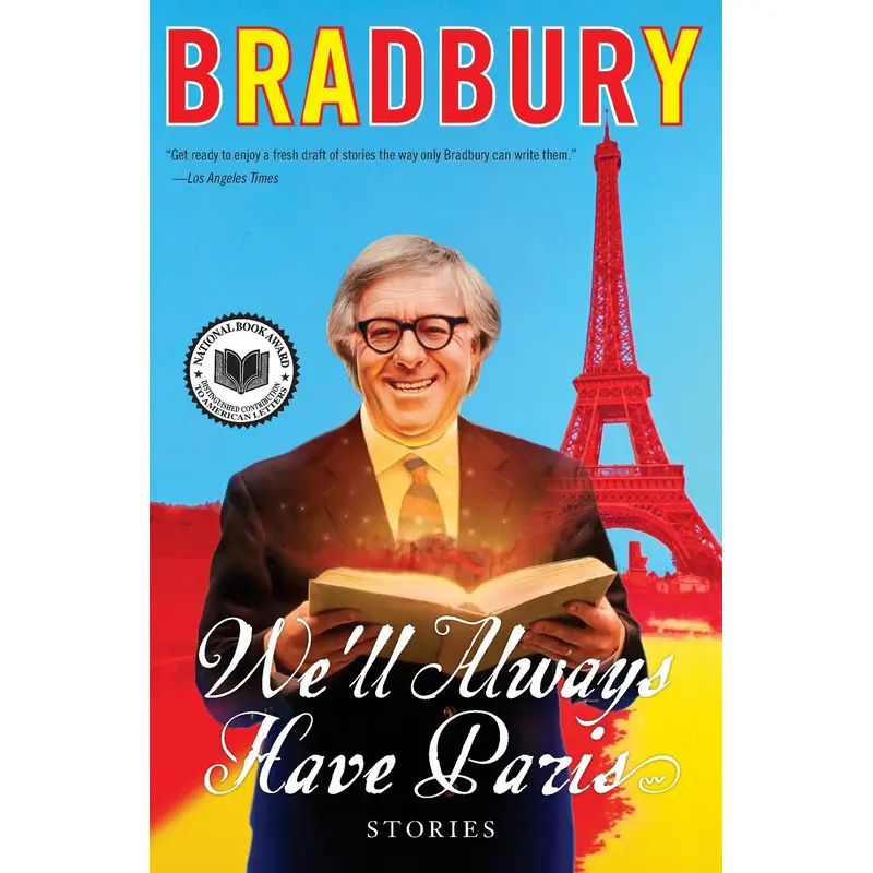 We'll Always Have Paris: Stories Bradbury