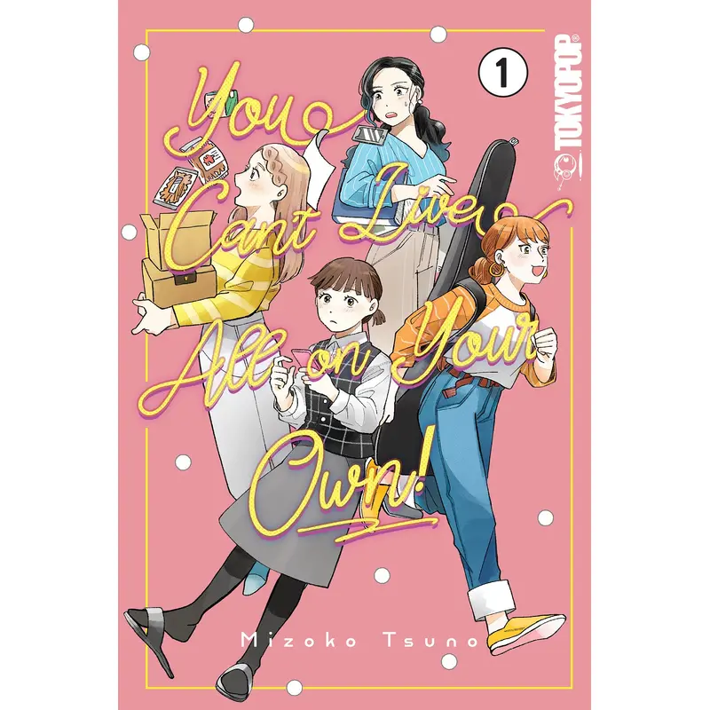 YOU CAN'T LIVE ALL ON YOUR OWN! VOL 1