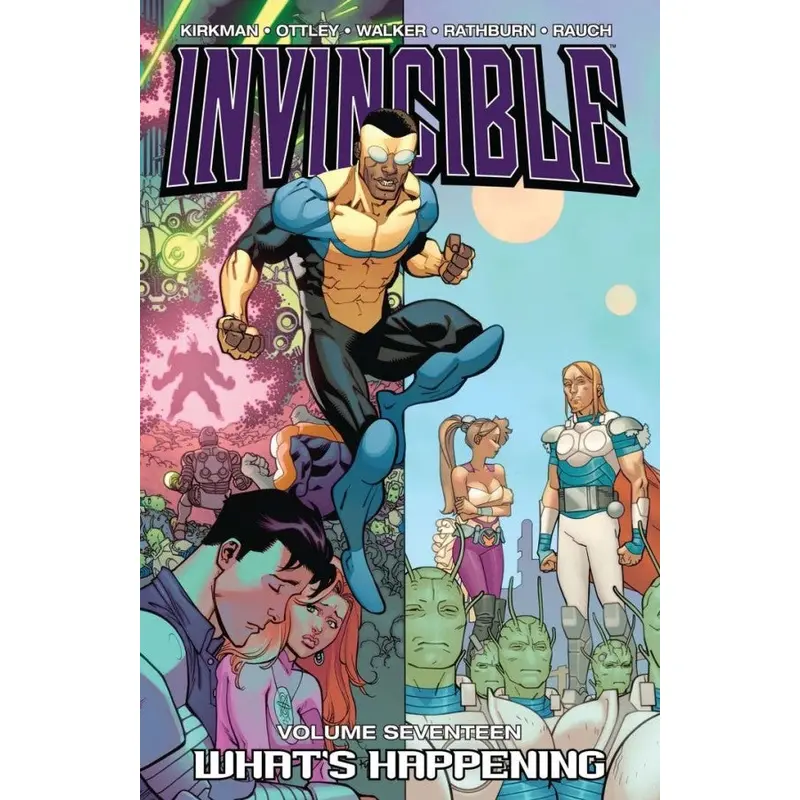INVINCIBLE, VOL. 17: WHAT'S HAPPENING TP