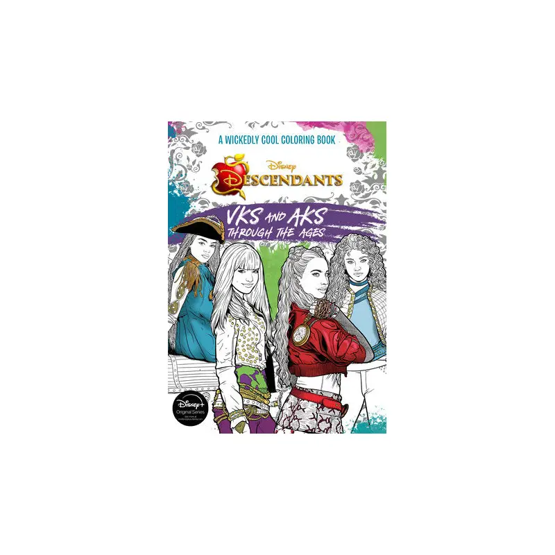 Descendants: A Wickedly Cool Coloring Book: VKs and AKs Through the Ages