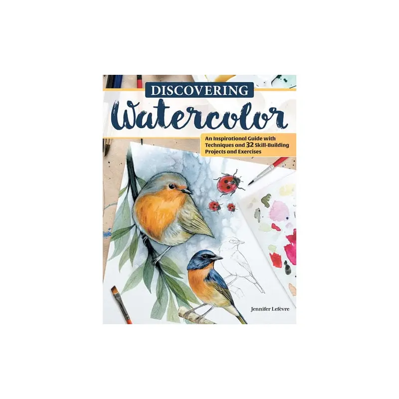 Discovering Watercolor Book by Jennifer Lefevre