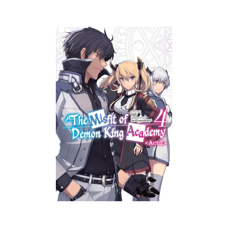 The Misfit of Demon King Academy, Vol. 4, Act 1 (light novel)