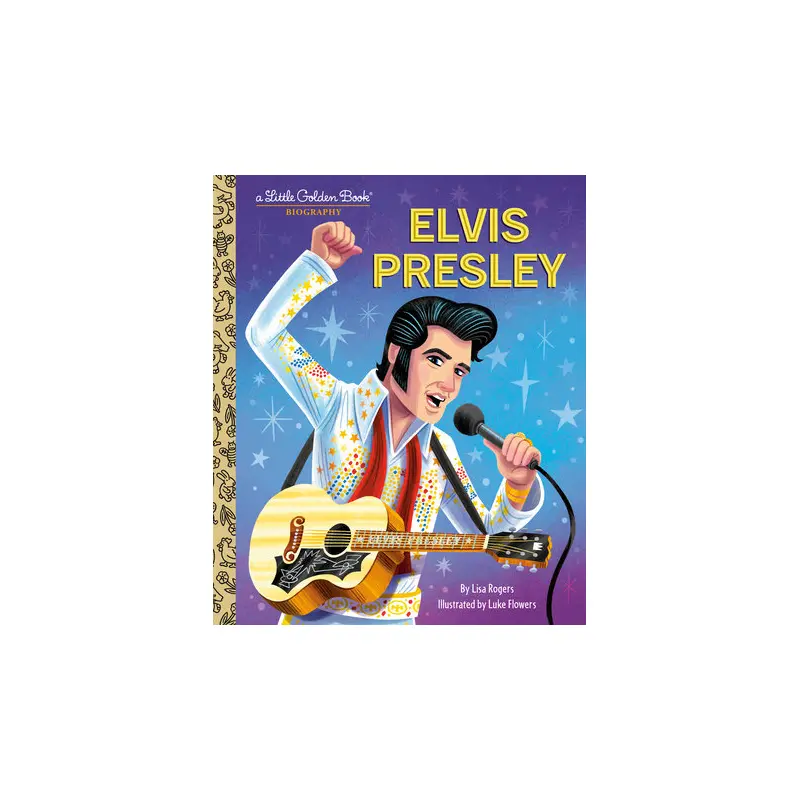 Elvis Presley: A Little Golden Book Biography