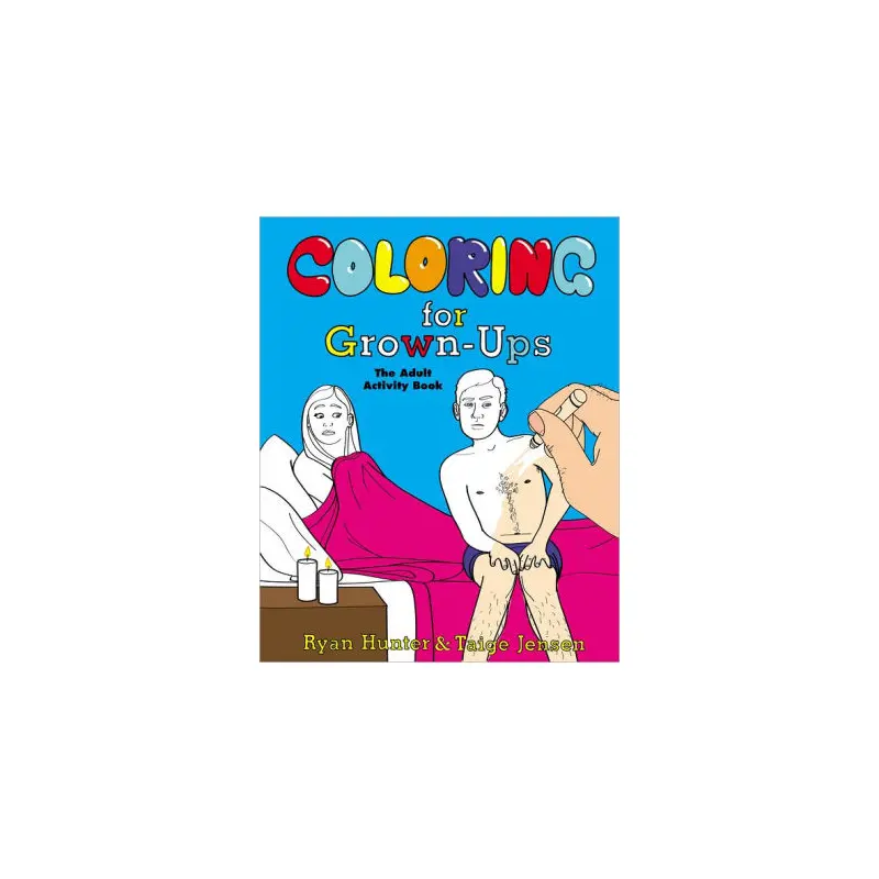 Coloring for Grown-Ups: The Adult Activity Book