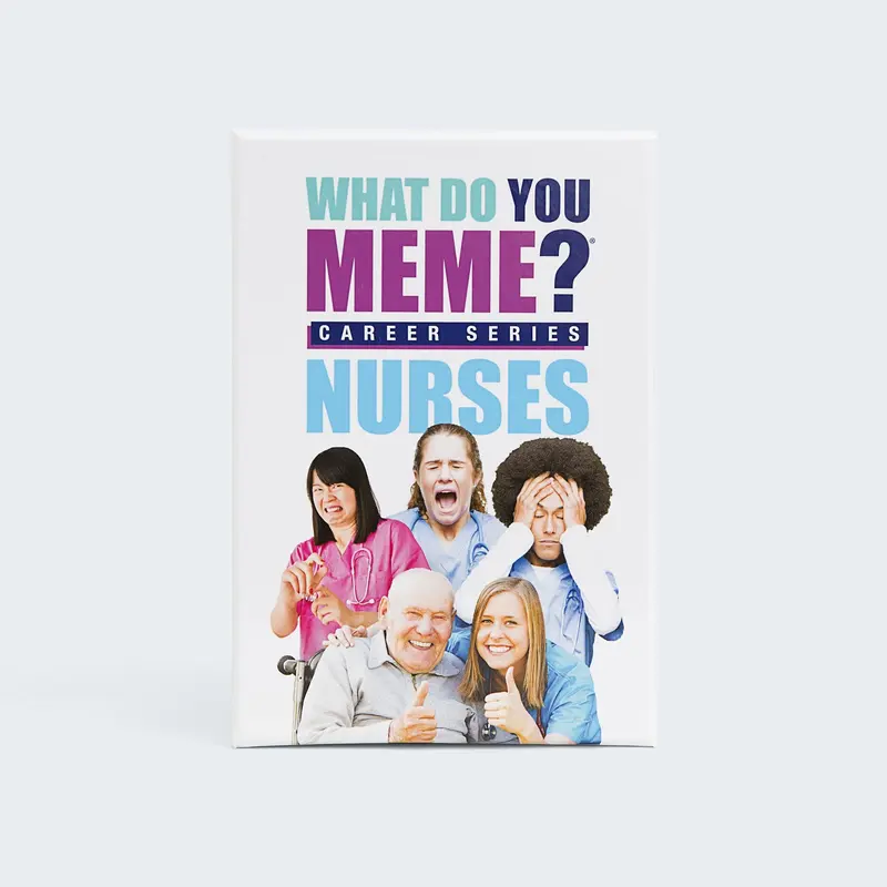 What Do You Meme? Career Series: Nurses