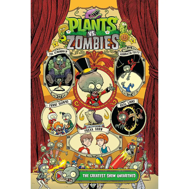 Plants vs. Zombies Volume 9: The Greatest Show Unearthed Hardcover - Illustrated,