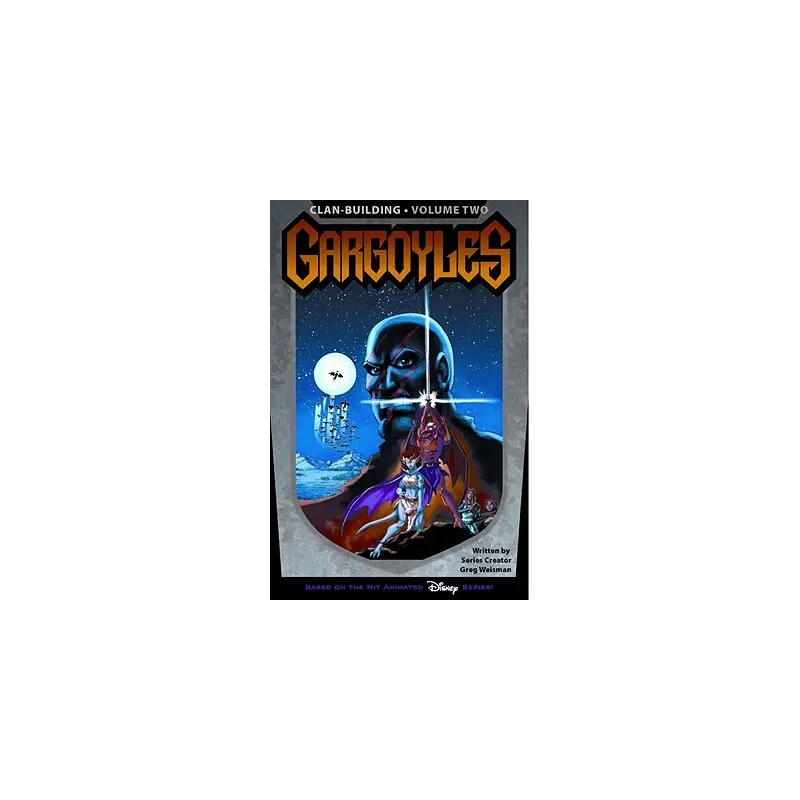 Gargoyles: Clan Building, Volume 2 (Gargoyles #2)